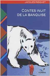 Contes Inuit De La Banquise