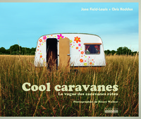 COOL CARAVANES - LA VOGUE DES CARAVANES RETRO