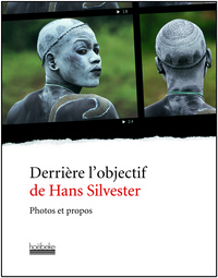 Derrière l'objectif de Hans Silvester