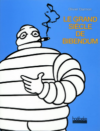 Le grand siècle de Bibendum