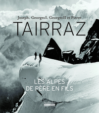 TAIRRAZ, LES ALPES DE PERE EN FILS