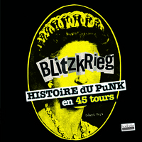 BLITZKRIEG, L'HISTOIRE DU PUNK EN 45 TOURS