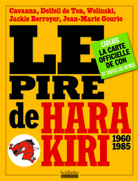 LE PIRE DE HARA KIRI - (1960-1985)