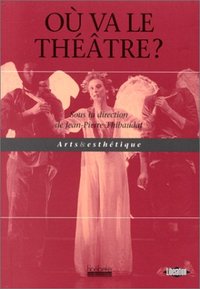 Où va le théâtre ?