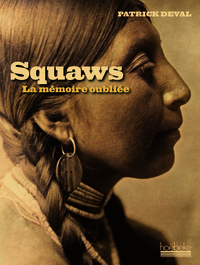 SQUAWS - LA MEMOIRE OUBLIEE