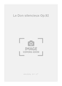 GABRIEL FAURE: LE DON SILENCIEUX OP.92 (MED) (VOICE & PIANO)