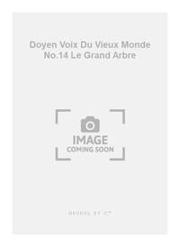 DOYEN VOIX DU VIEUX MONDE NO.14 LE GRAND ARBRE TENORS & BASSES S ACC