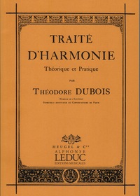 THEODORE DUBOIS - TRAITE D HARMONIE THEORIQUE ET PRATIQUE