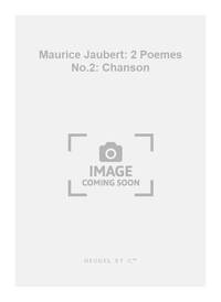 MAURICE JAUBERT: 2 POEMES NO.2: CHANSON (HIGH) (VOICE & PIANO)