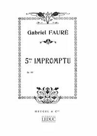 GABRIEL FAURE: IMPROMPTU NO.5, OP.102 IN F SHARP MINOR (PIANO SOLO) PIANO