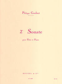 PHILIPPE GAUBERT - SECONDE SONATE POUR FLUTE ET PIANO