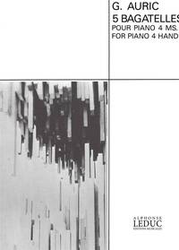 GEORGES AURIC: 5 BAGATELLES (PIANO FOUR HANDS)