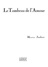 MAURICE JAUBERT: LE TOMBEAU DE L'AMOUR (HIGH) (VOICE & PIANO)