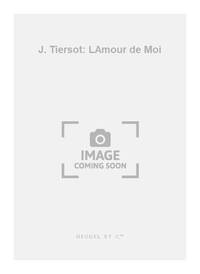 J. TIERSOT: L'AMOUR DE MOI (VOICE & PIANO)