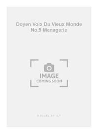 DOYEN VOIX DU VIEUX MONDE NO.9 MENAGERIE VOIX ENFANTS UNISON SANS ACC