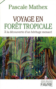 Voyage en forêt tropicale