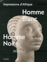 Impressions d'Afrique - Homme blanc, homme noir