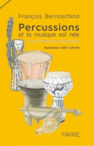 Percussions et la musique est née - Une histoire de percussions