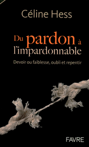 Du pardon à l'impardonable