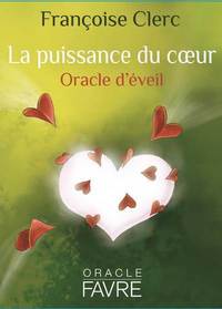 La puissance du coeur - Oracle d'éveil