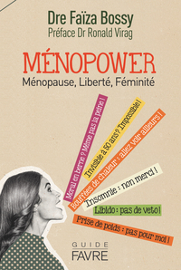 Ménopower Ménopause, Liberté, Féminité
