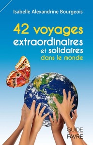 42 voyages extraordinaires et solidaires dans le monde