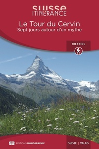 LE TOUR DU CERVIN - HUIT JOURS AUTOUR D'UN MYTHE