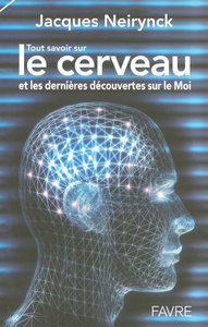 Tout savoir sur le cerveau et les dernières découvertes sur le moi