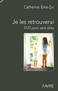 Je les retrouverai - 3123 jours sans elles