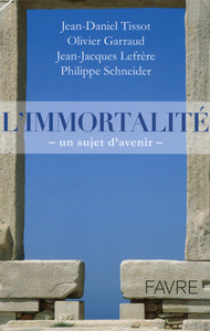 L'immortalité - Un sujet d'avenir -