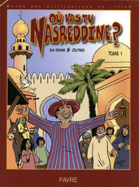 Où vas-tu Nasreddine ? - tome 1