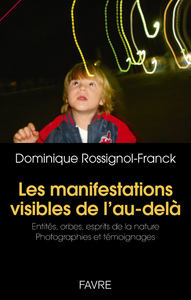 LES MANIFESTATIONS VISIBLES DE L'AU-DELA