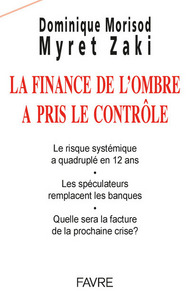 La finance de l'ombre a pris le contrôle