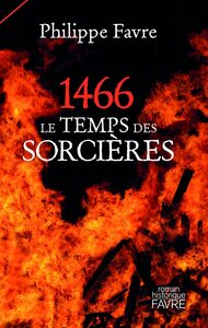 1466, LE TEMPS DES SORCIERES