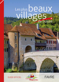 LES PLUS BEAUX VILLAGES DE SUISSE