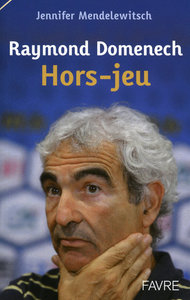 RAYMOND DOMENECH HORS-JEU