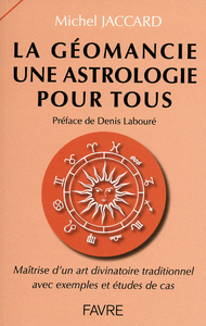 La géomancie, une astrologie pour tous