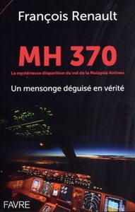 MH 370 - LA MYSTERIEUSE DISPARITION DU VOL DE LA MALAYSIA AIRLINES