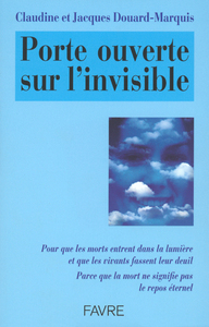 Porte ouverte sur l'invisible pour que les morts entrent dans la lumière et que les vivants fassent