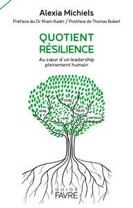Quotient résilience - Au coeur d'un leadership pleinement humain