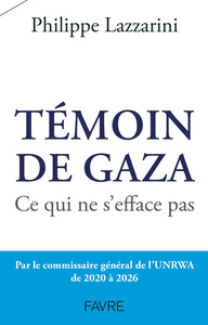 Témoin de Gaza - Ce qui ne s'éfface pas