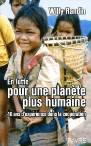 En lutte pour une planète plus humaine - 40 ans d'expérience dans la coopération