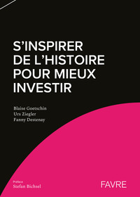 S'inspirer de l'Histoire pour mieux investir