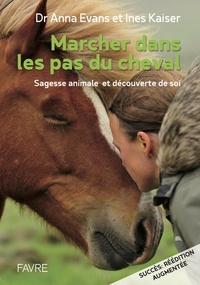 Marcher dans les pas du cheval - Sagesse animale et découverte de soi