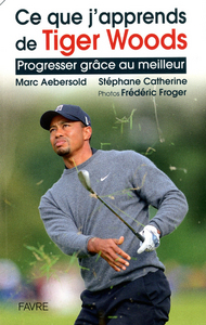 Ce que j'apprends de Tiger Woods