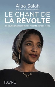 LE CHANT DE LA REVOLTE - LE SOULEVEMENT SOUDANAIS RACONTE PAR SON ICONE