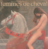 Femme de cheval - Dix mille ans de relations amoureuses