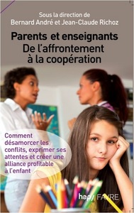 PARENTS ET ENSEIGNANTS, DE L'AFFRONTEMENT A LA COOPERATION