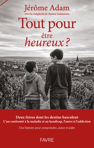 Tout pour être heureux?