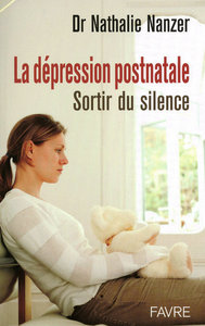 La dépression postnatale - Sortir du silence